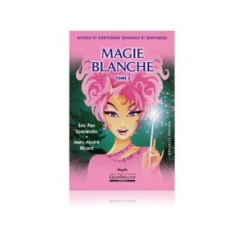 Magie Blanche (tome III) Magie Blanche (tome III)