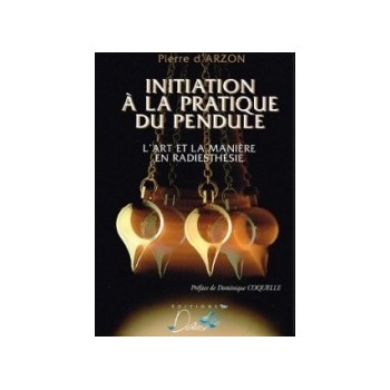 Initiation à la pratique du Pendule