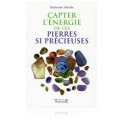 Capter l’énergie de ces pierres si précieuses