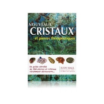 Nouveaux cristaux et pierres thérapeutiques