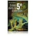 Entrez dans la cinquième dimension