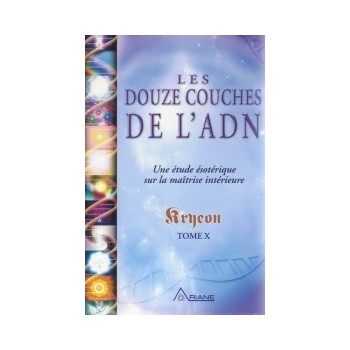 Les douze couches de l'ADN (tome X)