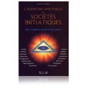 L’aventure spirituelle des sociétés initiatiques