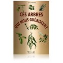 Ces arbres qui nous guérissent