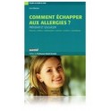 Comment échapper aux allergies?