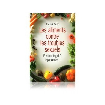 Les aliments contre les troubles sexuels