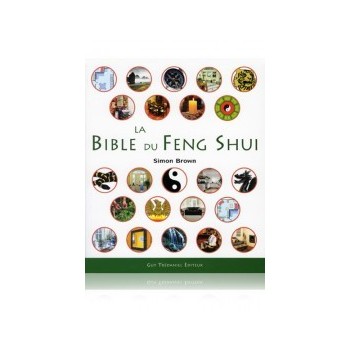 La bible du Feng Shui