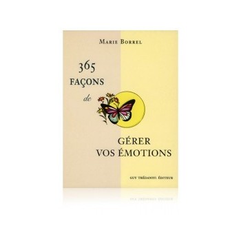 365 façons de gérer vos émotions