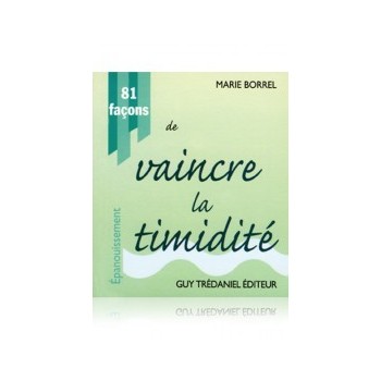 81 façons de vaincre la timidité