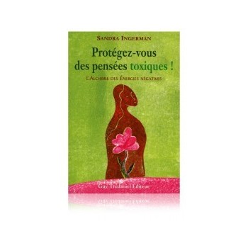 Protégez-vous des pensées toxiques!