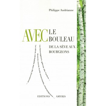 Avec le Bouleau de la sève aux Bourgeons