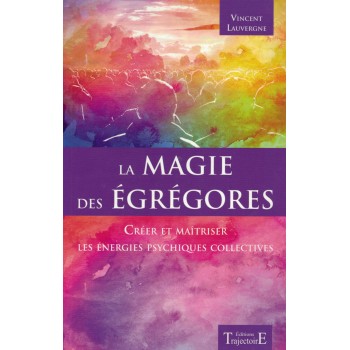 La Magie des Egrégores