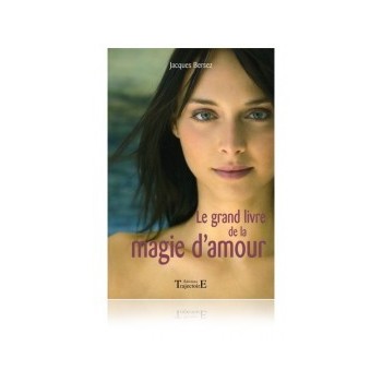 Le grand livre de la magie d’amour